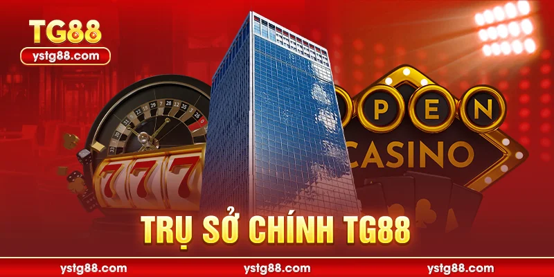 Giới thiệu TG88 - Điểm Đến Giải Trí An Toàn Và Uy Tín Nhất 1 Trụ sở chính TG88